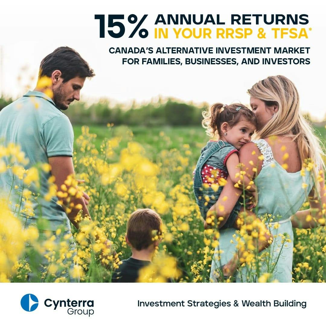 A Cynterra Group ad shows a young family in a field of wildflowers. It reads "15% annual returns in your RRSP and TFSA."